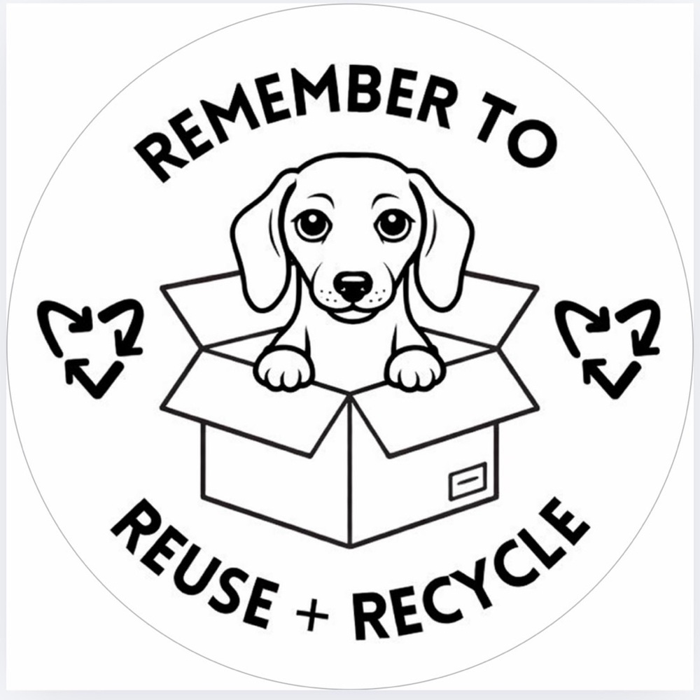 Handmade 50 Count Dachshund Dog “Remember to Reuse + Recycle” Stickers 2” x 2”